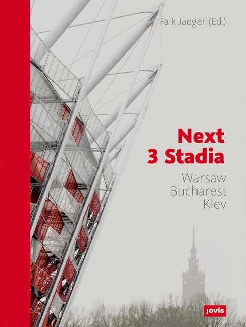 Book cover image for Next 3 Stadia: Warsaw Bucharest Kiev ISBN: 9783868591545